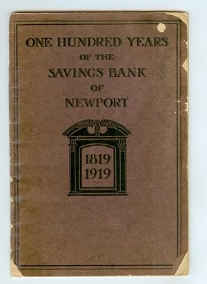 Bild des Verkufers fr One Hundred Years Of The Savings Bank Of Newport, R. I. zum Verkauf von Ramblin Rose Books