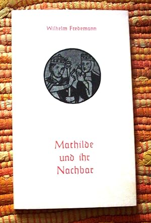 Seller image for Mathilde und ihr Nachbar for sale by Antiquariat am Mnster G. u. O. Lowig