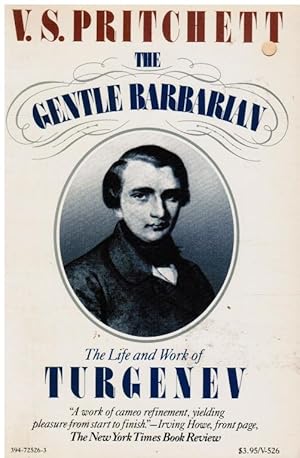 Seller image for The Gentle Barbarian: the Life and Work of Turganev for sale by Bookshop Baltimore