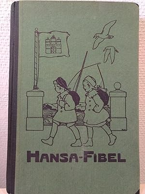 Hansa-Fibel. Erstes Lesebuch für Hamburger Kinder. Mit über hundert farbigen Bildern von Eugen Os...