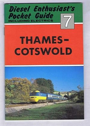 Diesel Enthusiast's Pocket Guide, including Electrics 7: Thames - Cotswold