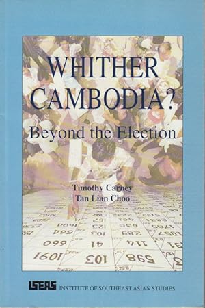 Whither Cambodia? Beyond the Election.