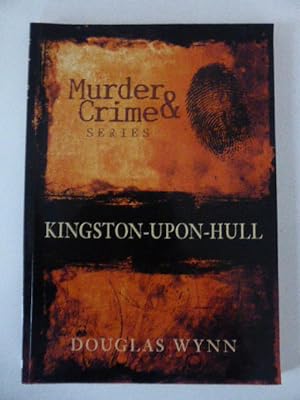 Immagine del venditore per Kingston-upon-Hull Murder & Crime venduto da Idle Booksellers PBFA