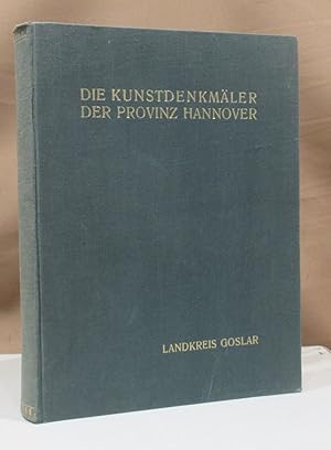 Landkreis Goslar. Mit 166 Textabbildungen und 100 Tafeln.