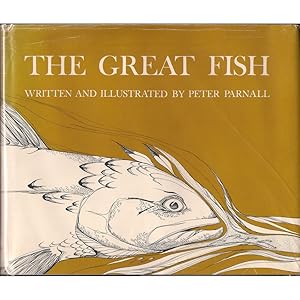 Image du vendeur pour THE GREAT FISH. Written and illustrated by Peter Parnall. mis en vente par Coch-y-Bonddu Books Ltd
