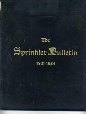 The Sprinkler Bulletin Issues (Quarlerly)1931-1934