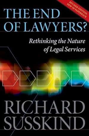 Bild des Verkufers fr The End of Lawyers? Rethinking the nature of legal services : Rethinking the nature of legal services zum Verkauf von AHA-BUCH GmbH