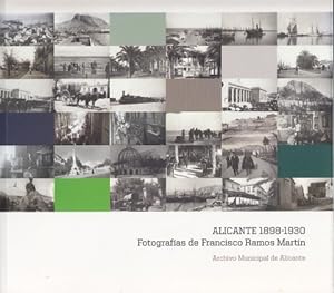 Imagen del vendedor de ALICANTE 1898-1930. FOTOGRAFÍAS DE FRANCISCO RAMOS MARTÍN (Archivo Municipal de Alicante) a la venta por Librería Vobiscum