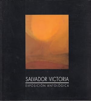 Seller image for SALVADOR VICTORIA: EXPOSICIN ANTOLGICA for sale by Librera Vobiscum