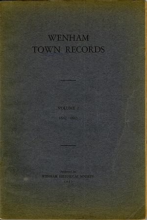 WENHAM TOWN RECORDS. VOLUME I 1642-1683