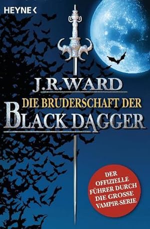 Bild des Verkufers fr Die Bruderschaft der Black Dagger : Ein Fhrer durch die Welt von J.R. Ward's BLACK DAGGER zum Verkauf von AHA-BUCH GmbH