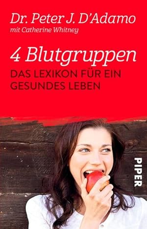 Image du vendeur pour 4 Blutgruppen - Das Lexikon fr ein gesundes Leben mis en vente par AHA-BUCH GmbH