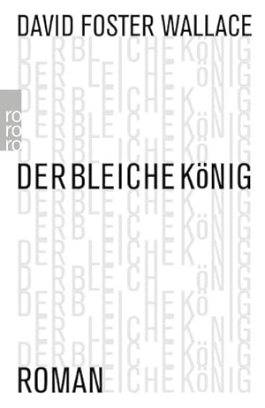 Bild des Verkufers fr Der bleiche Knig : Ein unvollendeter Roman zum Verkauf von AHA-BUCH GmbH