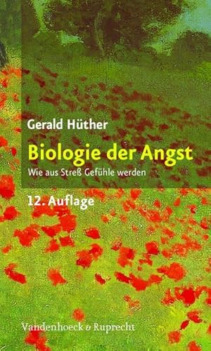 Bild des Verkufers fr Biologie der Angst : Wie aus Stre Gefhle werden zum Verkauf von AHA-BUCH GmbH