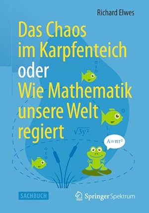 Immagine del venditore per Das Chaos im Karpfenteich oder Wie Mathematik unsere Welt regiert venduto da AHA-BUCH GmbH