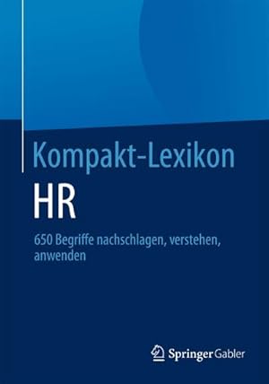 Bild des Verkufers fr Kompakt-Lexikon HR : 650 Begriffe nachschlagen, verstehen, anwenden zum Verkauf von AHA-BUCH GmbH