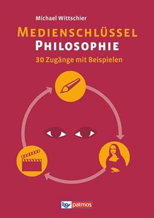 Bild des Verkufers fr Medienschlssel Philosophie : Arbeitsbuch zum Verkauf von AHA-BUCH GmbH