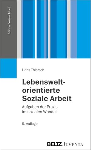 Bild des Verkufers fr Lebensweltorientierte Soziale Arbeit : Aufgaben der Praxis im sozialen Wandel zum Verkauf von AHA-BUCH GmbH