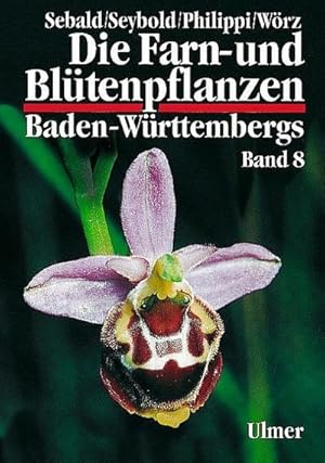 Bild des Verkufers fr Die Farn- und Bltenpflanzen Baden-Wrttembergs Band 8 : Spezieller Teil (Spermatophyta, Unterklassen Commelinidae Teil 2, Arecidae, Liliidae Teil 2) Juncaceae bis Orchidaceae zum Verkauf von AHA-BUCH GmbH