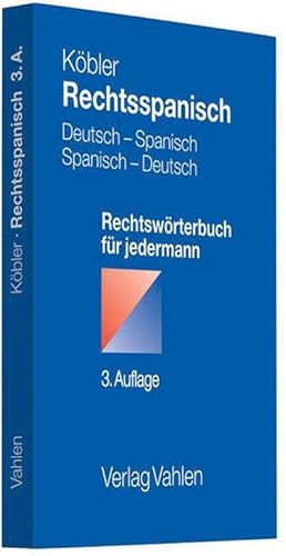 Imagen del vendedor de Rechtsspanisch, Deutsch-Spanisch / Spanisch-Deutsch : Deutsch-spanisches und spanisch-deutsches Rechtswrterbuch fr jedermann a la venta por AHA-BUCH GmbH