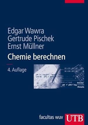 Seller image for Chemie berechnen : Ein Lehrbuch fr Mediziner und Naturwissenschafter for sale by AHA-BUCH GmbH