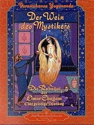 Bild des Verkufers fr Der Wein des Mystikers : Die Rubaijat des Omar Chajjam. Eine geistige Deutung zum Verkauf von AHA-BUCH GmbH