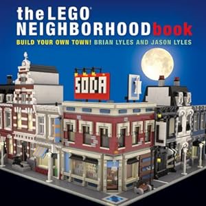 Immagine del venditore per The LEGO Neighborhood Book : Build Your Own LEGO Town! venduto da AHA-BUCH GmbH