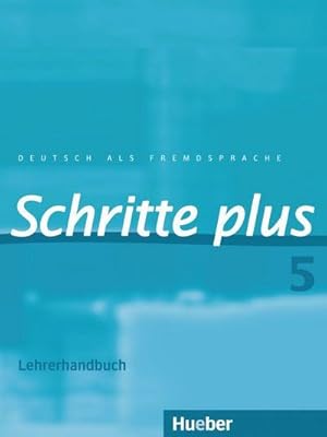 Bild des Verkufers fr Schritte plus 5. Lehrerhandbuch : Deutsch als Fremdsprache zum Verkauf von AHA-BUCH GmbH