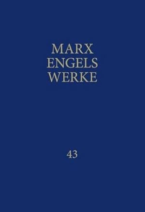 Bild des Verkufers fr MEW / Marx-Engels-Werke Band 43 : konomisches Manuskript 1861 - 1863. Teil 1 zum Verkauf von AHA-BUCH GmbH