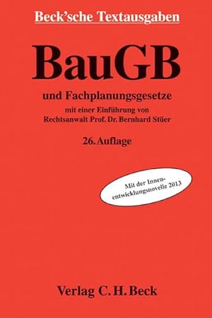 Bild des Verkufers fr Baugesetzbuch (BauGB) : und Fachplanungsgesetze. Textausg. Einf. v. Bernhard Ster. Mit der Innenentwicklungsnovelle 2013 zum Verkauf von AHA-BUCH GmbH