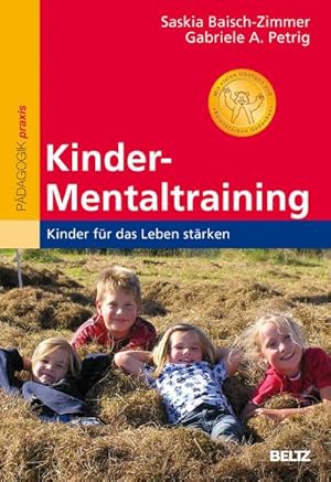 Bild des Verkufers fr Kinder-Mentaltraining : Kinder fr das Leben strken. Mit vielen bungen und Brenstarken Gedanken zum Verkauf von AHA-BUCH GmbH