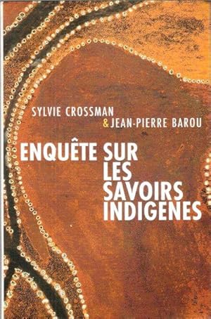 Enquête sur Les Savoirs Indigènes