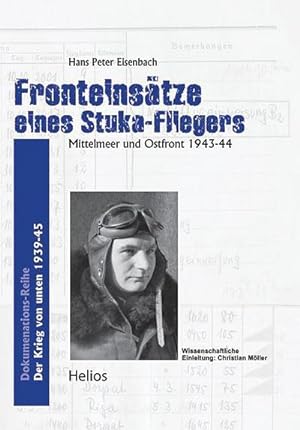 Image du vendeur pour Fronteinstze eines Stuka-Fliegers : Mittelmeer und Ostfront 1943-44 mis en vente par AHA-BUCH GmbH