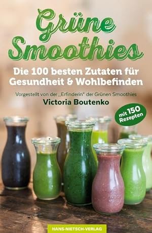 Bild des Verkufers fr Grne Smoothies : Die 100 besten Zutaten fr Gesundheit & Wohlbefinden zum Verkauf von AHA-BUCH GmbH