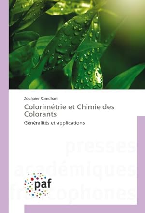Image du vendeur pour Colorimtrie et Chimie des Colorants : Gnralits et applications mis en vente par AHA-BUCH GmbH