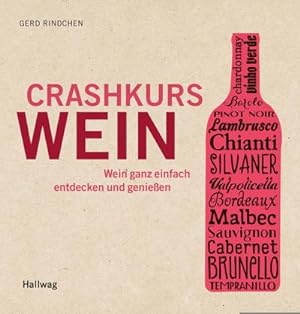 Seller image for Crashkurs Wein : Wein ganz einfach entdecken und genieen for sale by AHA-BUCH GmbH