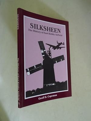 Silksheen: The History of East Kirkby Airfield