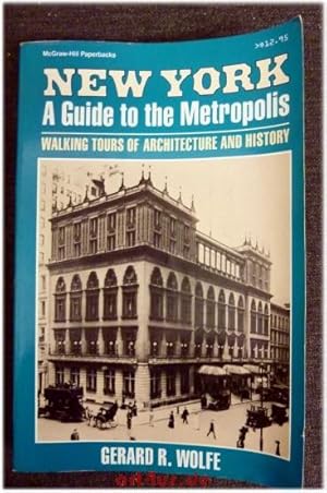 Immagine del venditore per New York : A Guide to the Metropolis : Walking Tours of Architecture and History. venduto da art4us - Antiquariat