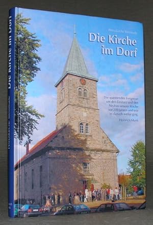 Seller image for Petruskirche Steinhude. DIE KIRCHE IM DORF. Die spannenden Ereignisse um den Einsturz und den Neubau unserer Kirche vor 200 Jahren und wie es danach weiter ging. for sale by ANTIQUARIAT TINTENKILLER