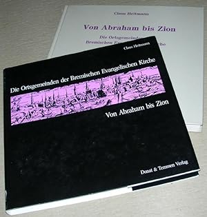 Immagine del venditore per VON ABRAHAM BIS ZION. Die Ortsgemeinden der Bremischen Evangelischen Kirche. venduto da ANTIQUARIAT TINTENKILLER