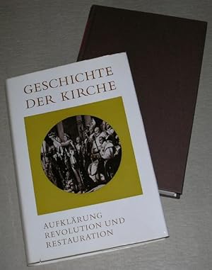 Imagen del vendedor de GESCHICHTE DER KIRCHE. Band IV (4): Die Kirche im Zeitalter der Aufklrung, Revolution und Restauration. a la venta por ANTIQUARIAT TINTENKILLER