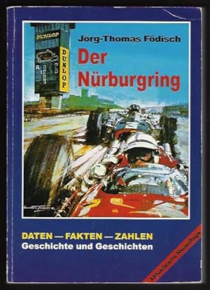 Immagine del venditore per Der Nrburgring. Daten - Fakten - Zahlen. Geschichte und Geschichten. venduto da ANTIQUARIAT TINTENKILLER