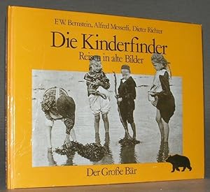 Seller image for DIE KINDERFINDER. Reisen in alte Bilder. for sale by ANTIQUARIAT TINTENKILLER