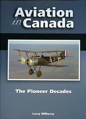Seller image for Aviation in Canada; The Pioneer Decades for sale by Little Stour Books PBFA Member