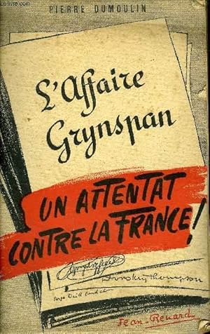 Seller image for L'AFFAIRE GRYNSPAN - UN ATTENTAT CONTRE LA FRANCE. for sale by Le-Livre