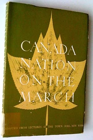 Bild des Verkufers fr Canada: Nation on the March zum Verkauf von Claudine Bouvier