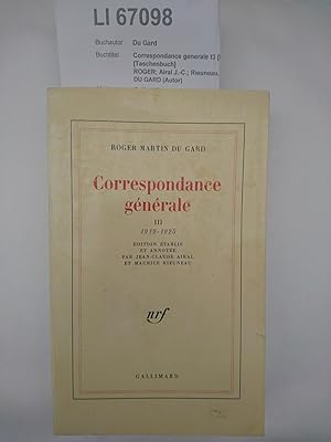 Seller image for Correspondance generale t3 [Franzsisch] [Taschenbuch] ROGER, Airal J.-C., Rieuneau, M. (eds.) MARTIN DU GARD (Autor) for sale by Antiquariat Bcherwurm