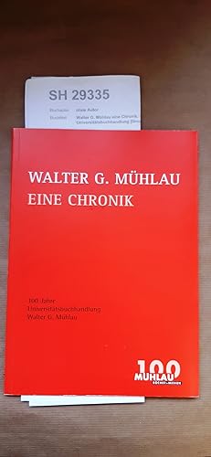Walter G. Mühlau eine Chronik. 100 Jahre Universitätsbuchhandlung [Broschüre]