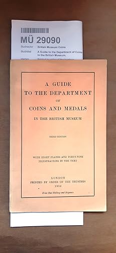 A Guide to the Department of Coins and Medals in the British Museum.