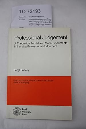 Professional Judgement: Theoretical Model and Multi-Experiments in Nursing Professional Judgement...